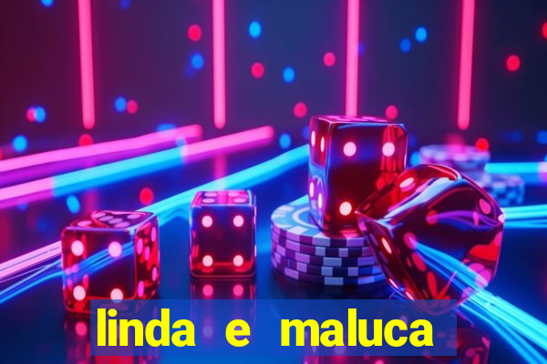 linda e maluca orochi letra